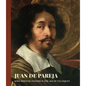 Juan de Pareja: Afro-Hispanic Painter in the Age of Velazquez - Hardcover