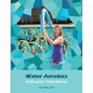 Water Aerobics Instructor Handbook - Paperback