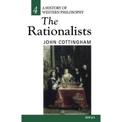 The Rationalists: History of Western Philosophy 4 - Paperback