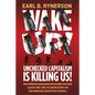 Unchecked Capitalism is Killing Us!: How unfettered corporate greed and corruption have made us poorer, fatter, sicker, less tolerant of others and mo - Paperback