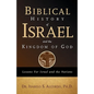 Biblical History of Israel and the Kingdom of God - Paperback
