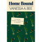Home Bound: An Uprooted Daughter's Reflections on Belonging - Hardcover