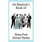 Stress Free Dinner Parties - Hardcover
