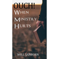 OUCH! When Ministry Hurts - Hardcover