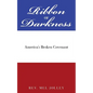 Ribbon of Darkness: America's Broken Covenant - Paperback