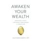Awaken Your Wealth: Creating a PACT to OPTIMIZE YOUR MONEY and YOUR LIFE - Paperback