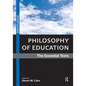 Philosophy of Education: The Essential Texts - Paperback
