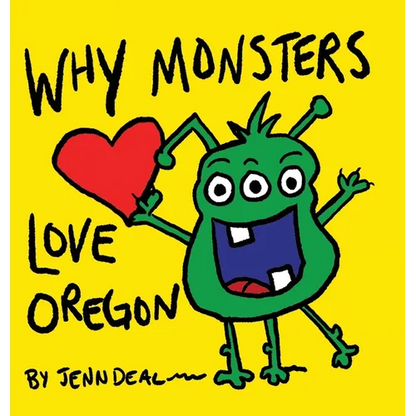 Why Monsters Love Oregon - Hardcover