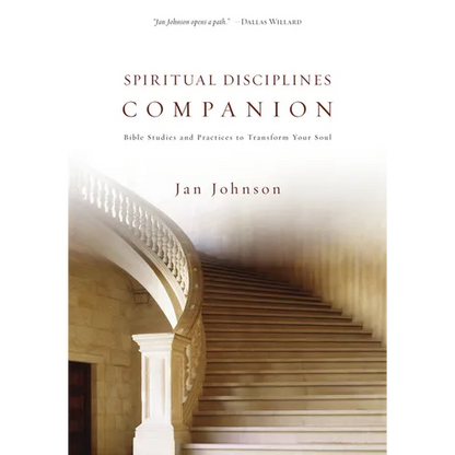 Spiritual Disciplines Companion: Bible Studies and Practices to Transform Your Soul - Paperback