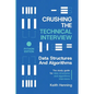 Crushing The Technical Interview: Data Structures And Algorithms (Python Edition) - Paperback