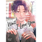 Wait, I Love You Vol. 1 - Paperback