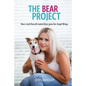 The Bear Project: How a Jack Russell named Bear grew her Angel Wings - Paperback