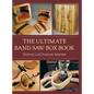 The Ultimate Band Saw Box Book - Hardcover