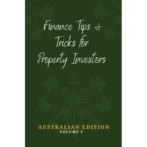 Finance Tips and Tricks for Property Investors - Paperback