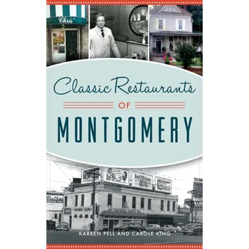 Classic Restaurants of Montgomery - Hardcover