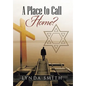 A Place to Call Home? - Hardcover