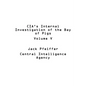 CIA's Internal Investigation of the Bay of Pigs Volume V - Paperback