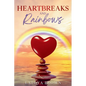 Heartbreaks and Rainbows - Paperback