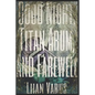 Good Night, Titan Arum, And Farewell - Paperback