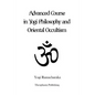 Advanced Course in Yogi Philosophy and Oriental Occultism - Paperback