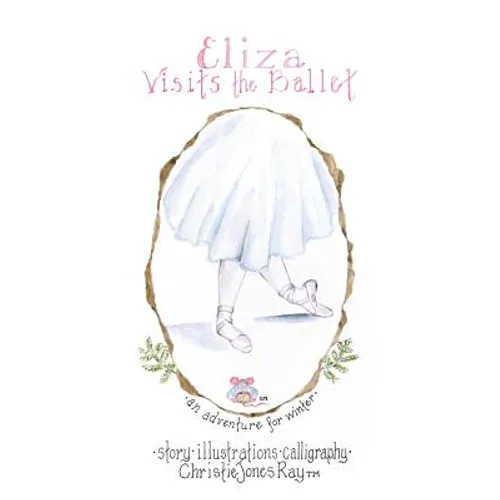 Eliza Visits the Ballet - Hardcover
