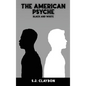 The American Psyche: Black and White - Hardcover