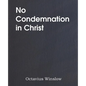 No Condemnation in Christ - Paperback