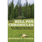 Second Cache BULL PEN CHRONICLES: More I-Witnessed Brouhaha of a Stony Mountain Game Warden - Hardcover