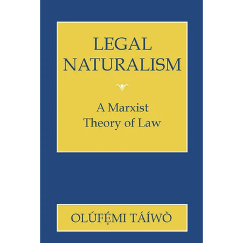 Legal Naturalism: A Marxist Theory of Law - Paperback