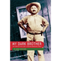 My Dark Brother: the Story of the Illins, a Russian-Aboriginal Family - Paperback