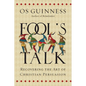 Fool's Talk: Recovering the Art of Christian Persuasion - Paperback