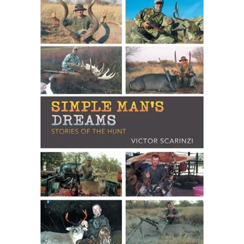Simple Man'S Dreams: Stories of the Hunt - Paperback