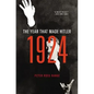 1924: The Year That Made Hitler - Paperback