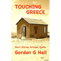 Touching Greece: Short Stories, Articles, and Poems - Paperback