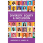 Diversity, Equity, and Inclusion: A Practical Guide - Hardcover