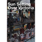 Sun Setting Over Victoria - Paperback