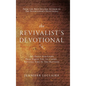 The Revivalist's Devotional: 365 Daily Ignitions That Equip You to Carry Revival Fire in the Nations - Hardcover