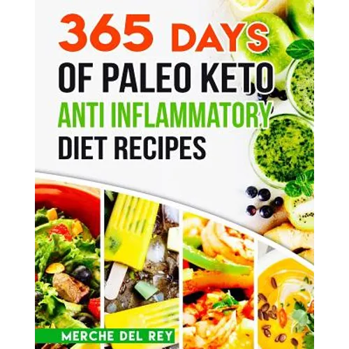 365 Days of Paleo Keto Anti Inflammatory Diet Recipes - Paperback