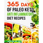 365 Days of Paleo Keto Anti Inflammatory Diet Recipes - Paperback