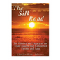 The Silk Road: The History and Legacy of the Trade Routes that Connected Europe and Asia - Paperback