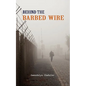 Behind the Barbed Wire - Paperback