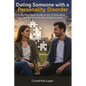 Dating Someone with a Personality Disorder: The Complete Guide to All 10 Disorders and Building Healthy Relationships - Paperback