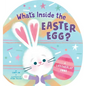 What's Inside the Easter Egg?: A Lift-The-Flap Book - Board Book