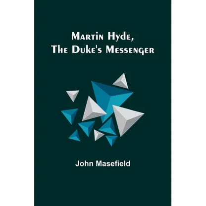 Martin Hyde, the Duke's Messenger - Paperback