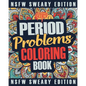 Period Coloring Book: A Sweary, Irreverent & Funny Coloring Book Gift Idea Perfect for Reliving Stress due to PMS, Cramps and Period Pains - Paperback
