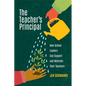 The Teacher's Principal: How School Leaders Can Support and Motivate Their Teachers - Paperback
