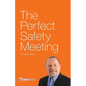 The Perfect Safety Meeting - Paperback