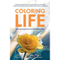 Coloring Life: How Loss Invites Us to Live More Vibrant Lives - Paperback
