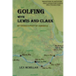 Golfing with Lewis and Clark: My Rediscovery of America - Paperback