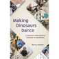 Making Dinosaurs Dance: A Toolkit for Digital Design in Museums - Paperback